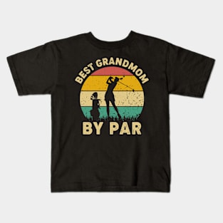 Vintage Best Grandmom By Par Funny Golfing Golf Player Gift Kids T-Shirt